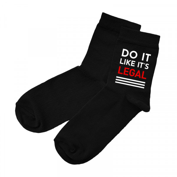 Socks "Do it like it's legal" Socks "Do it like it's legal"
