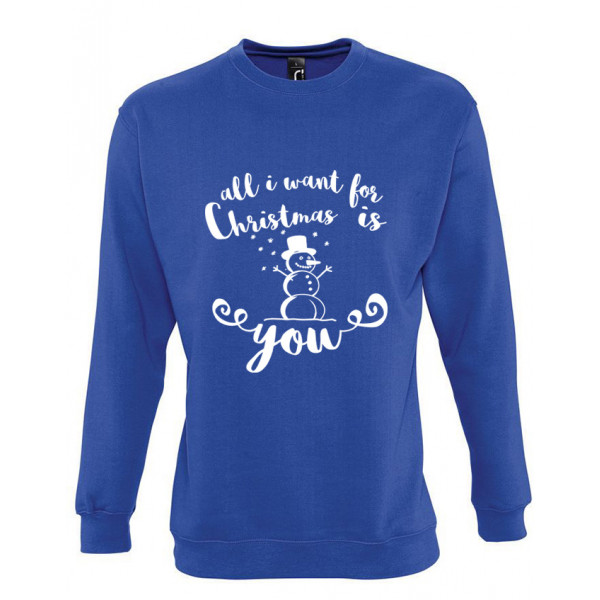 Sweatshirt "All I want for Christmas is you" (without hood)