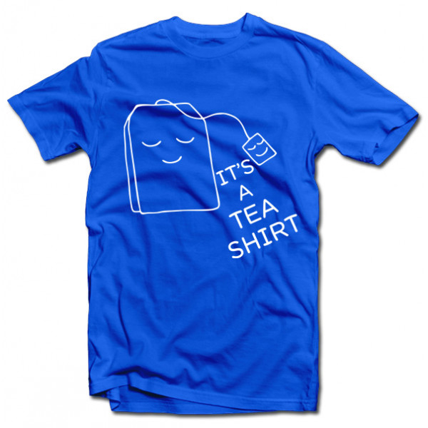 T-shirt "It's a TEA SHIRT"