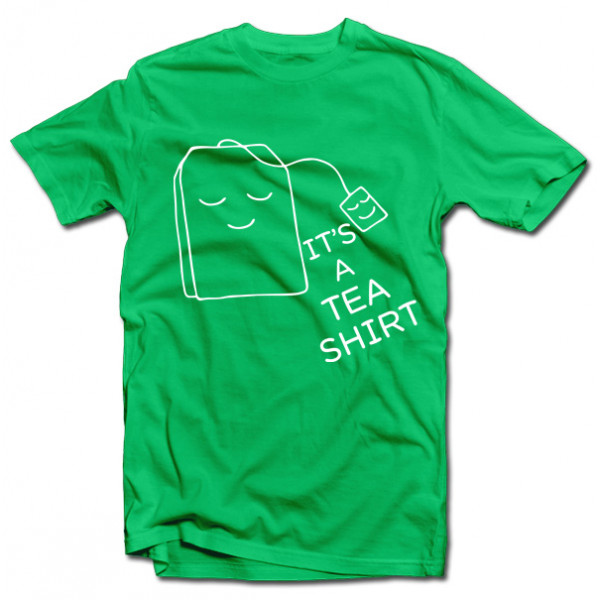 T-shirt "It's a TEA SHIRT"