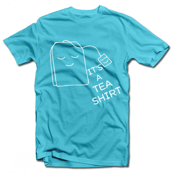 T-shirt "It's a TEA SHIRT"