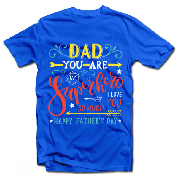 T-shirt "My dad - Superhero!" T-shirt "My dad - Superhero!"
