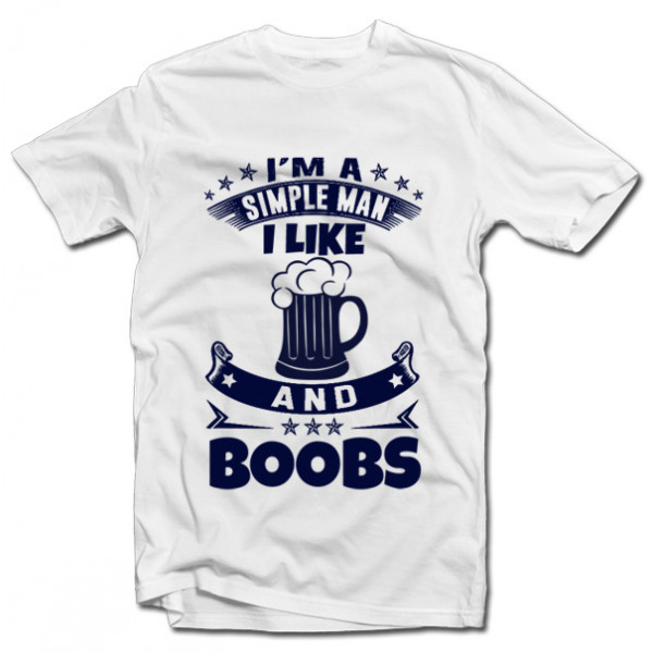 T-shirt "I'm A Simple Man" T-shirt "I'm A Simple Man"