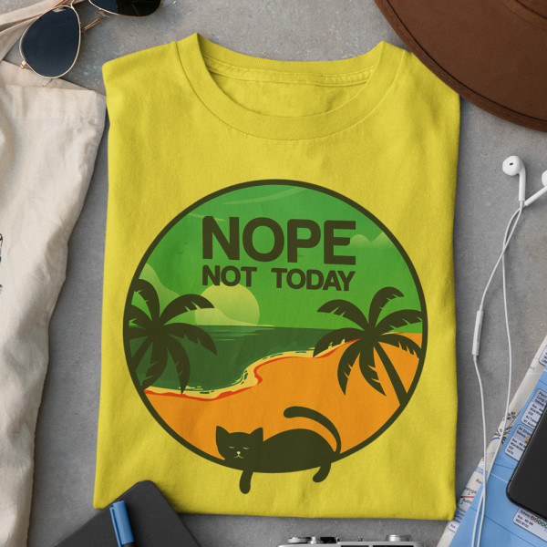 T-shirt "NOPE. Not today"
