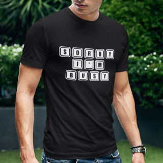 T-shirt "Sorry, I'm busy"