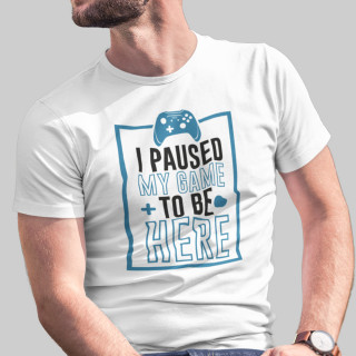 T-shirt "I paused my game"