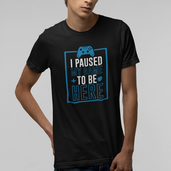 T-shirt "I paused my game"