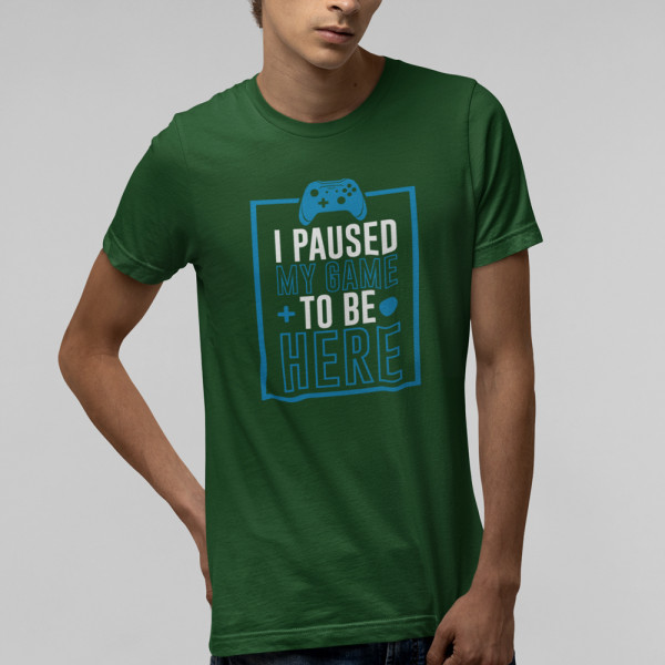 T-shirt "I paused my game"