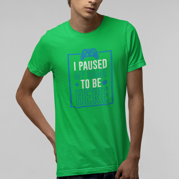 T-shirt "I paused my game"