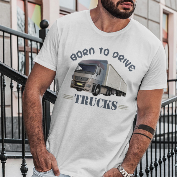 T-shirt "Born to drive trucks"
