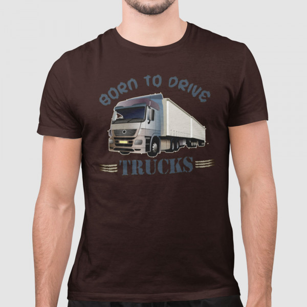 T-shirt "Born to drive trucks"