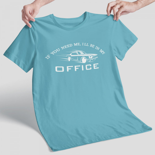 T-shirt "I'll be in my office"