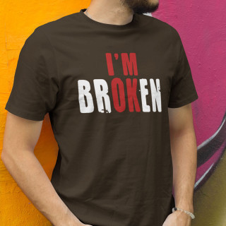 T-shirt "I'm broken"