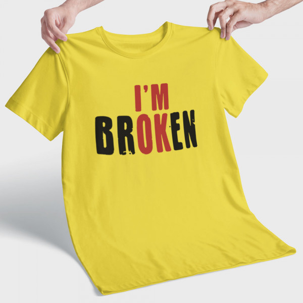T-shirt "I'm broken"