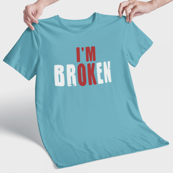T-shirt "I'm broken"