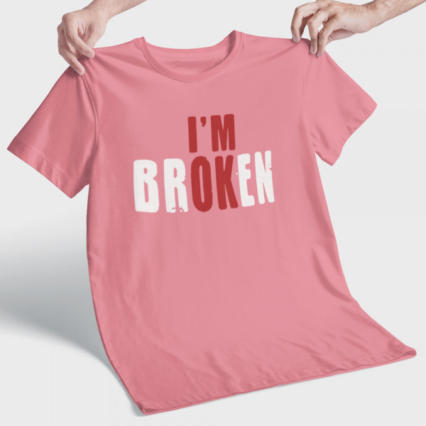 T-shirt "I'm broken"