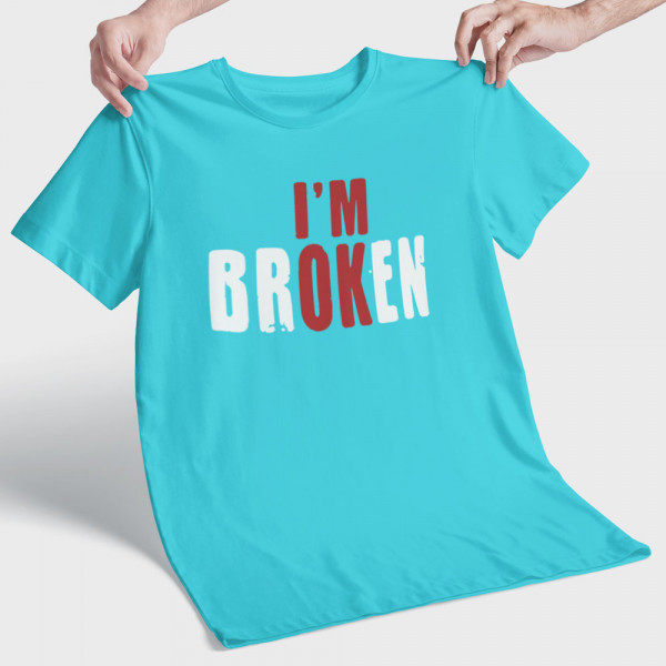 T-shirt "I'm broken"