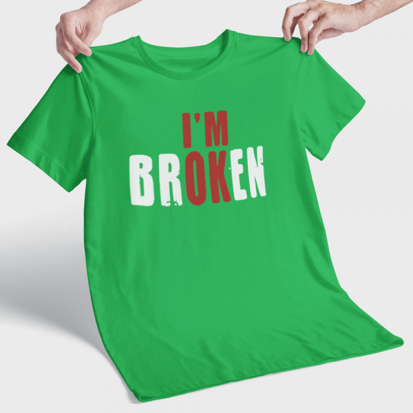 T-shirt "I'm broken"