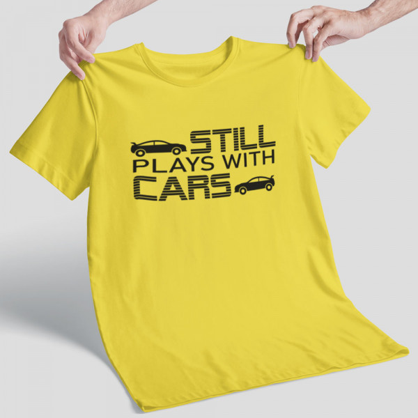 T-shirt "Still plays with cars"