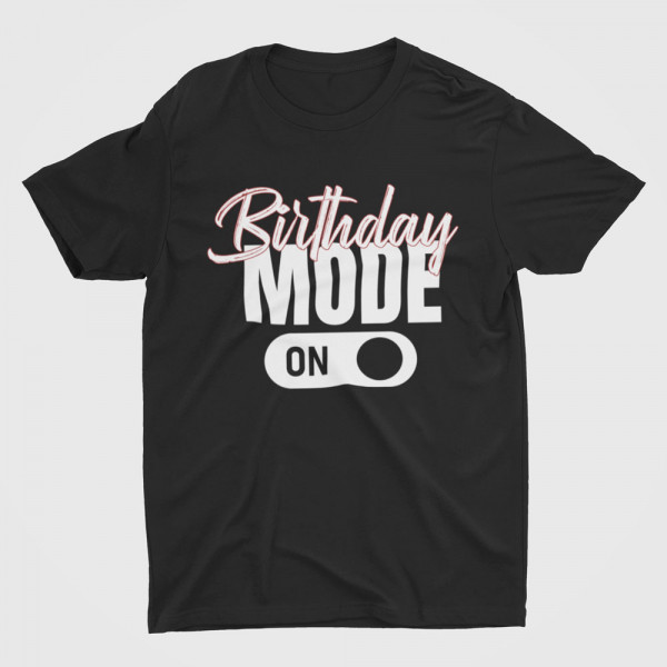 T-shirt "Birthday mode"
