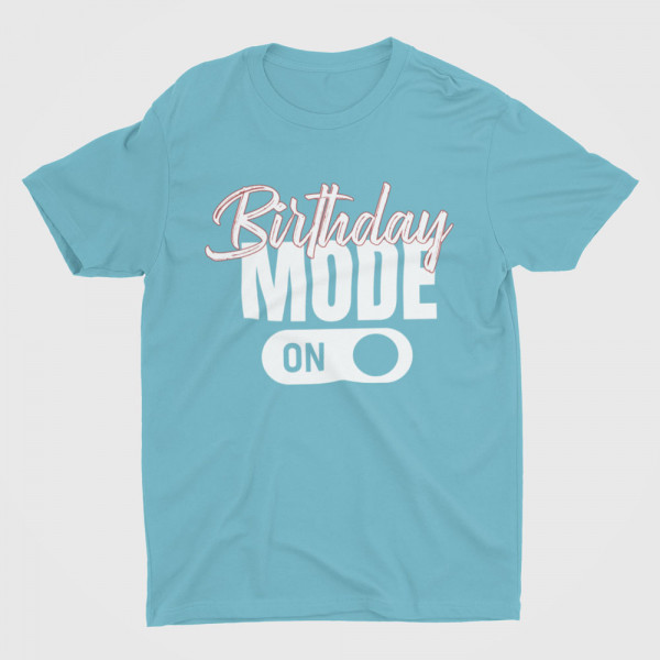 T-shirt "Birthday mode"