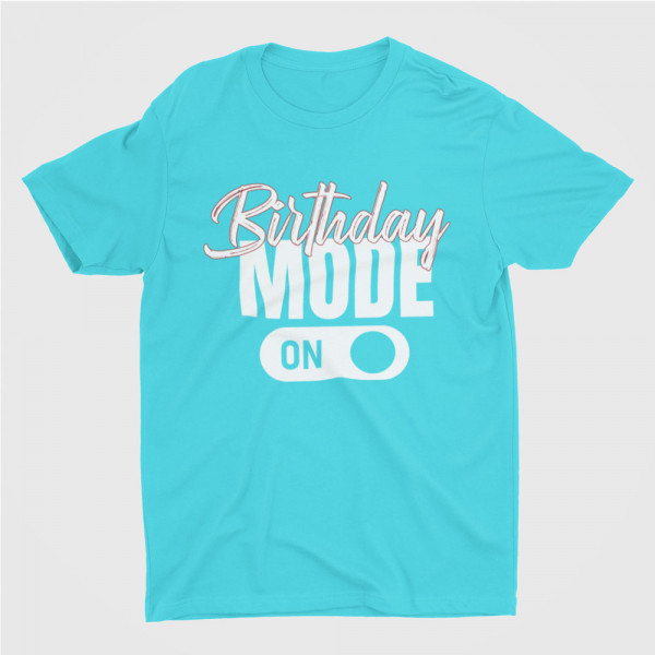 T-shirt "Birthday mode"