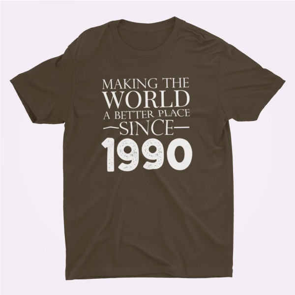 T-shirt "Making the world a better place since" su pasirinkta data