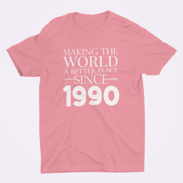 T-shirt "Making the world a better place since" su pasirinkta data