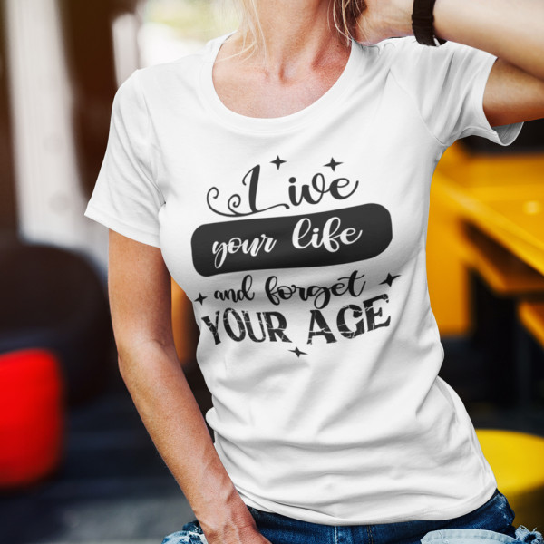Women's T-shirt "Forget your age"