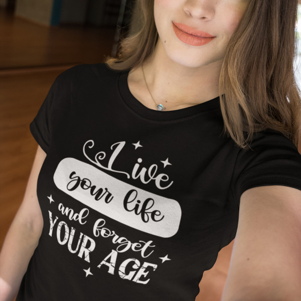 Women's T-shirt "Forget your age"