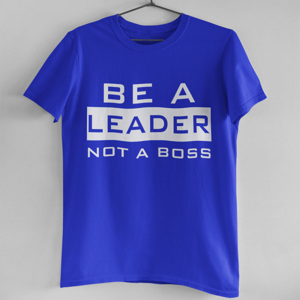 T-shirt "Be a leader"