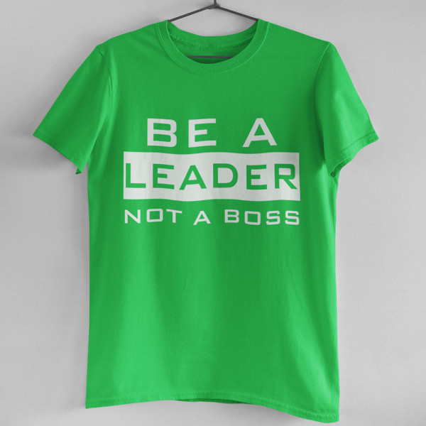 T-shirt "Be a leader"