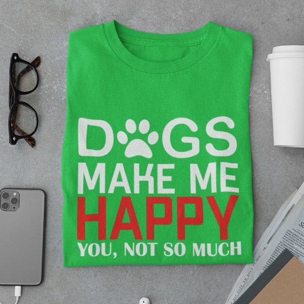 T-shirt "Dogs make me happy"