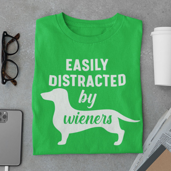T-shirt "Easily distracted by wieners"
