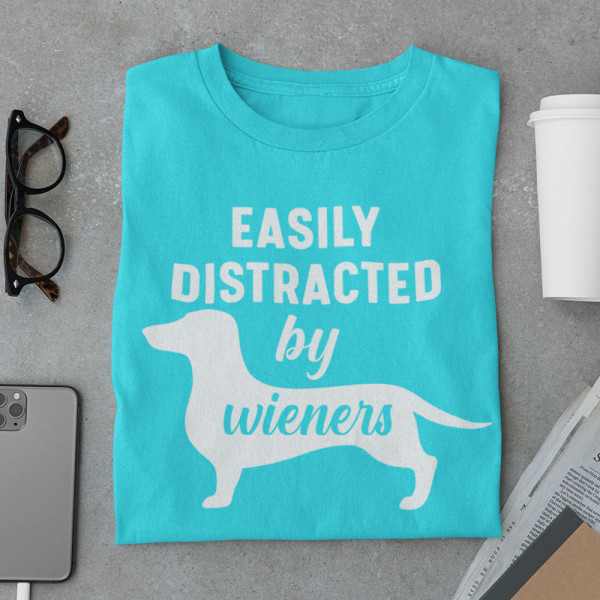 T-shirt "Easily distracted by wieners"