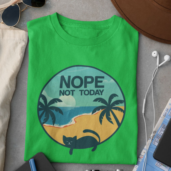 T-shirt "NOPE. Not today"