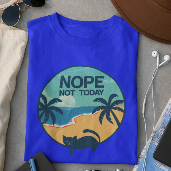 T-shirt "NOPE. Not today"