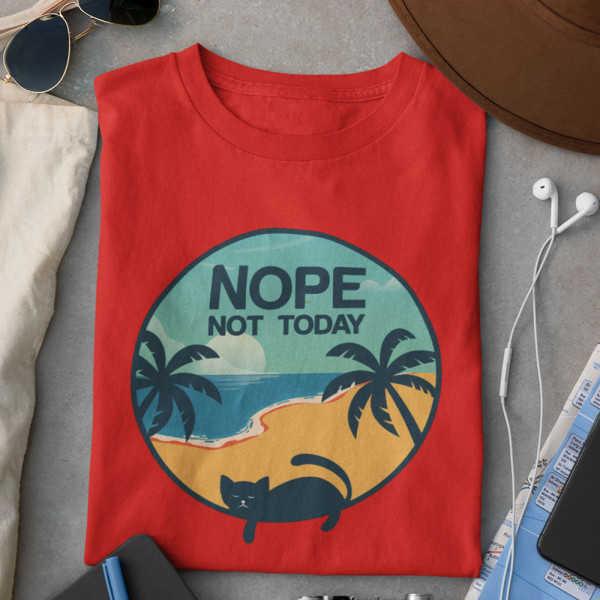 T-shirt "NOPE. Not today"