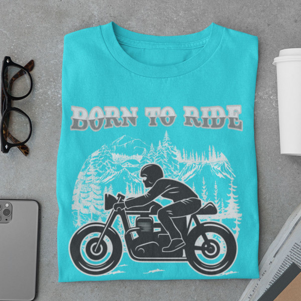 T-shirt "Born to ride"