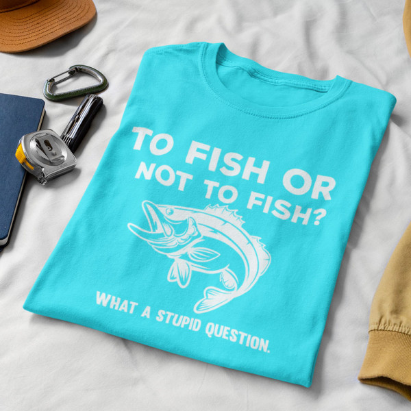 T-shirt "To fish or not to fish"