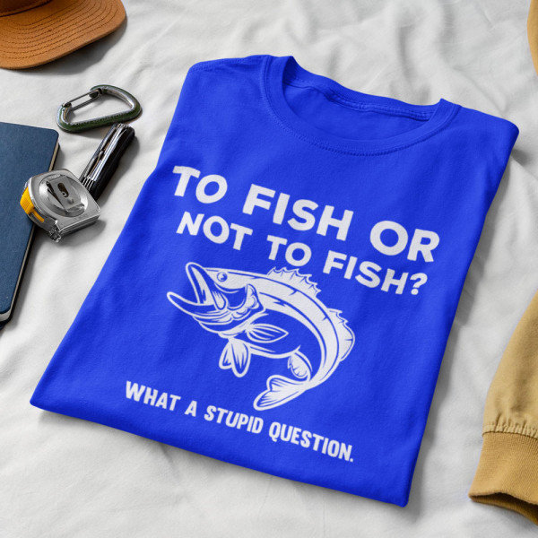 T-shirt "To fish or not to fish"
