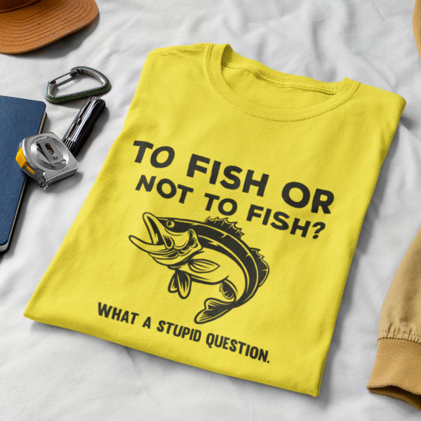T-shirt "To fish or not to fish"