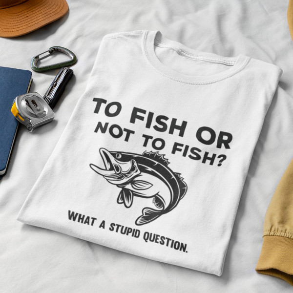 T-shirt "To fish or not to fish"