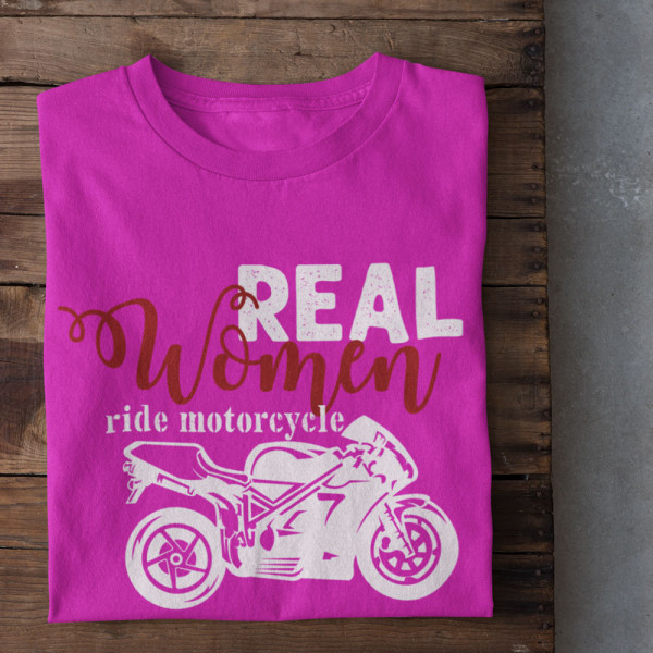 Women's T-shirt "Real women ride motorcycle" Women's T-shirt "Real women ride motorcycle"