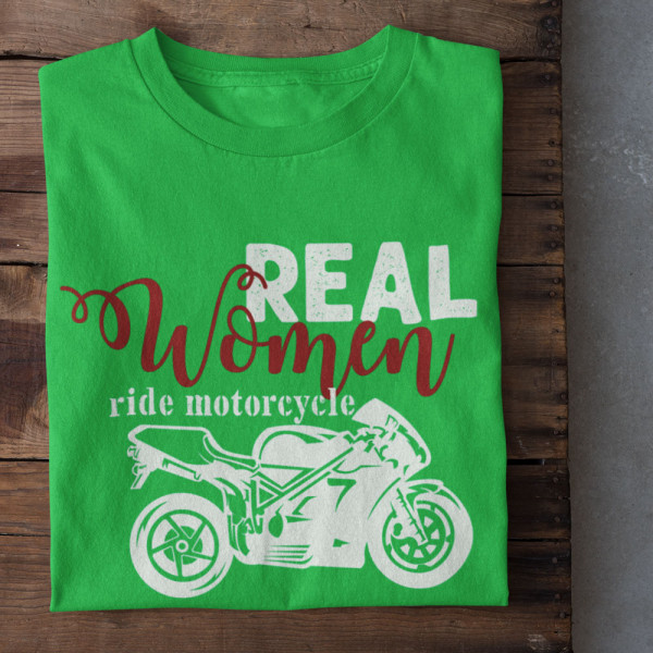 Women's T-shirt "Real women ride motorcycle" Women's T-shirt "Real women ride motorcycle"