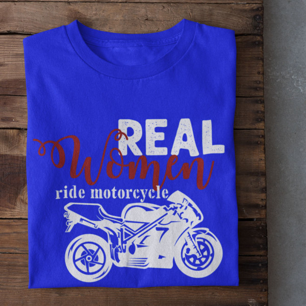 Women's T-shirt "Real women ride motorcycle" Women's T-shirt "Real women ride motorcycle"