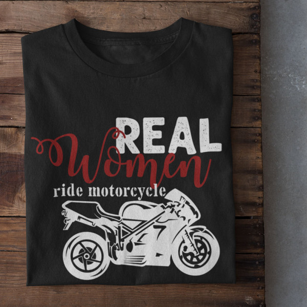 Women's T-shirt "Real women ride motorcycle" Women's T-shirt "Real women ride motorcycle"