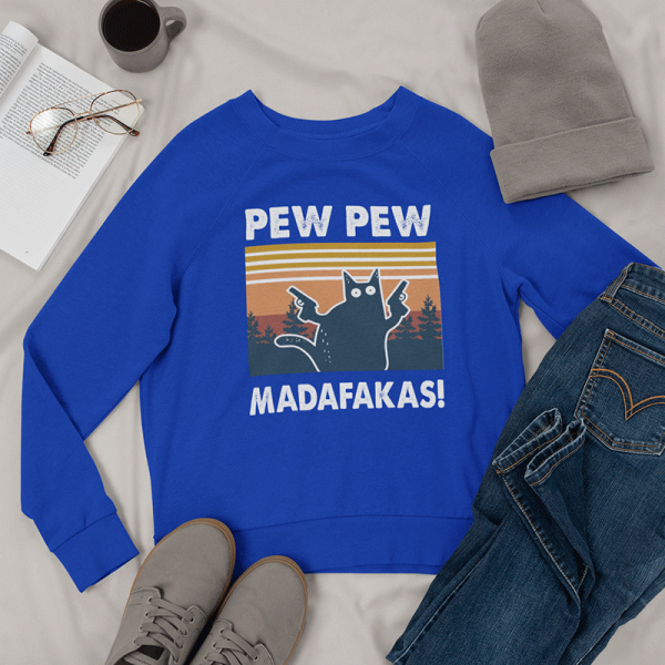 Sweatshirt "Pew Pew Madafakas" (without hood)