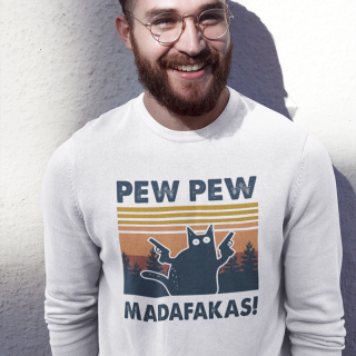 Sweatshirt "Pew Pew Madafakas" (without hood)