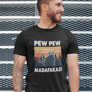 T-shirt "Pew Pew Madafakas"